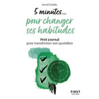 5 Minutes... pour Changer ses Habitudes - Astrid Eulalie First Editions