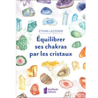 Livre Équilibrer ses chakras par les cristaux par Ethan Lazzerini parsemé d'illustrations aquarelles de pierres.