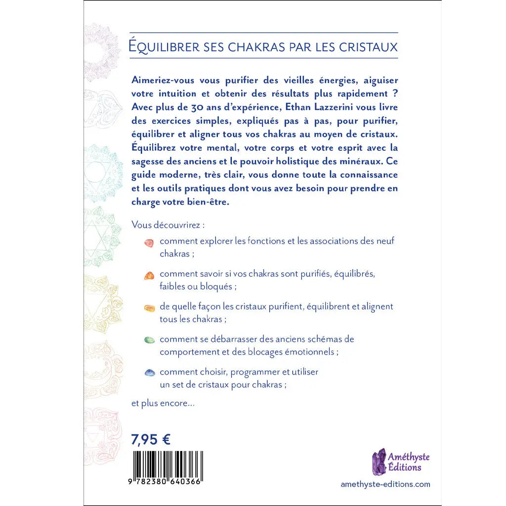 Quatrième de couverture du livre Équilibrer ses chakras par les cristaux présentant le résumé et les points clés du guide.