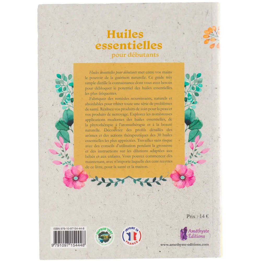 Quatrième de couverture du livre "Huiles essentielles pour débutants" avec résumé, prix de 14 €, logos environnementaux et code ISBN.