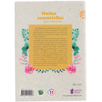 Quatrième de couverture du livre "Huiles essentielles pour débutants" avec résumé, prix de 14 €, logos environnementaux et code ISBN.