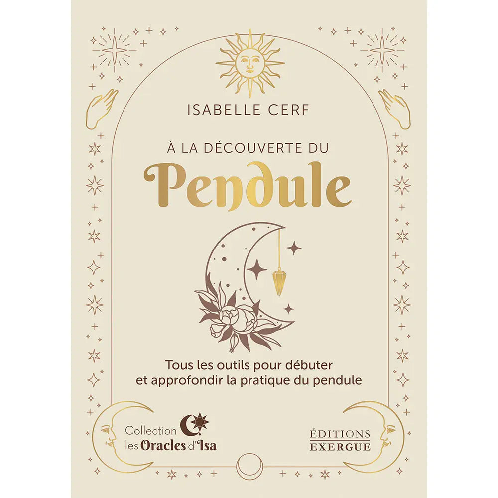 Couverture du coffret « À la découverte du Pendule » d'Isabelle Cerf, présentant un design épuré or et crème avec des illustrations de soleil, de lune et d'étoiles.