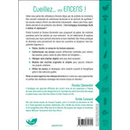 Quatrième de couverture du livre Cueillez vos encens présentant le résumé, les auteurs et les méthodes de fabrication.