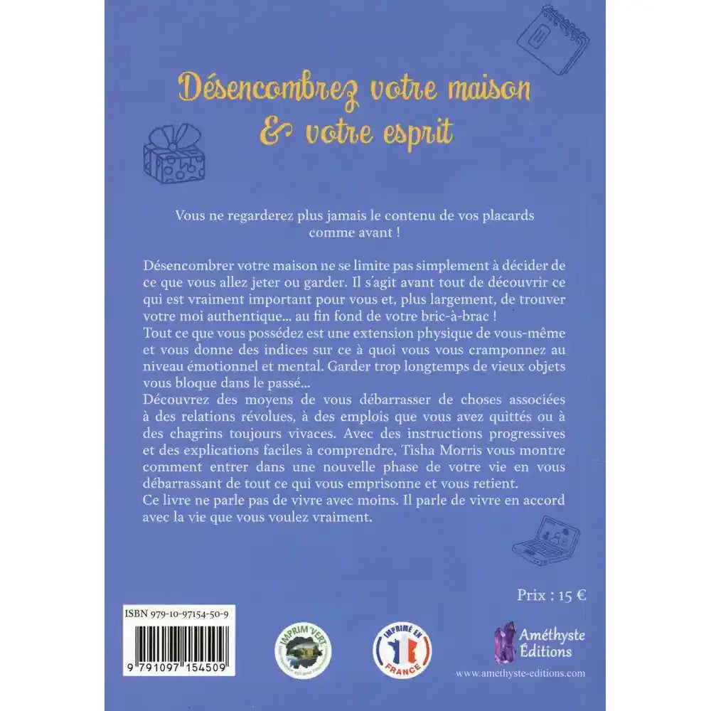 Quatrième de couverture du livre Désencombrez votre maison & votre esprit présentant le résumé et les conseils de tri.