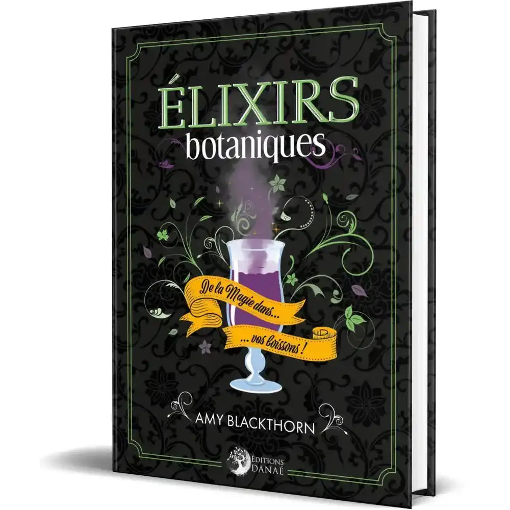 Livre Élixirs botaniques par Amy Blackthorn, guide de boissons magiques sur fond noir aux motifs baroques.