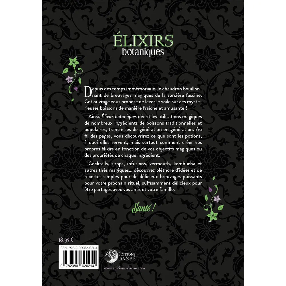 Quatrième de couverture du livre Élixirs botaniques présentant le résumé sur les breuvages et potions magiques.