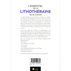 Le dos du livre "L'essentiel de la lithothérapie" de Sylvie Crochet, présentant un résumé sur l'utilisation des minéraux pour le rééquilibrage des énergies, une liste des critères d'étude des pierres et les informations éditoriales sur fond blanc.
