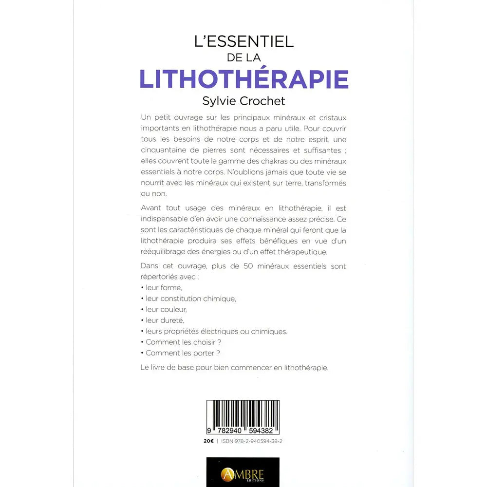 Le dos du livre "L'essentiel de la lithothérapie" de Sylvie Crochet, présentant un résumé sur l'utilisation des minéraux pour le rééquilibrage des énergies, une liste des critères d'étude des pierres et les informations éditoriales sur fond blanc.