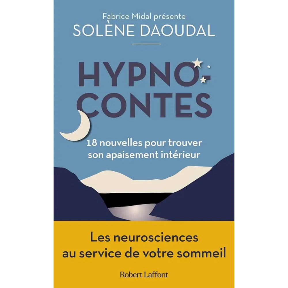 Couverture du livre "Hypno-contes" de Solène Daoudal, présenté par Fabrice Midal, aux éditions Robert Laffont.