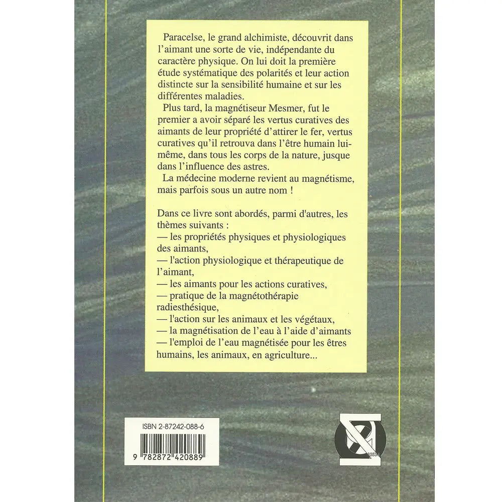 Quatrième de couverture du livre "L'Aimant" avec un résumé historique citant Paracelse et Mesmer, la liste des thèmes abordés, et le code ISBN.