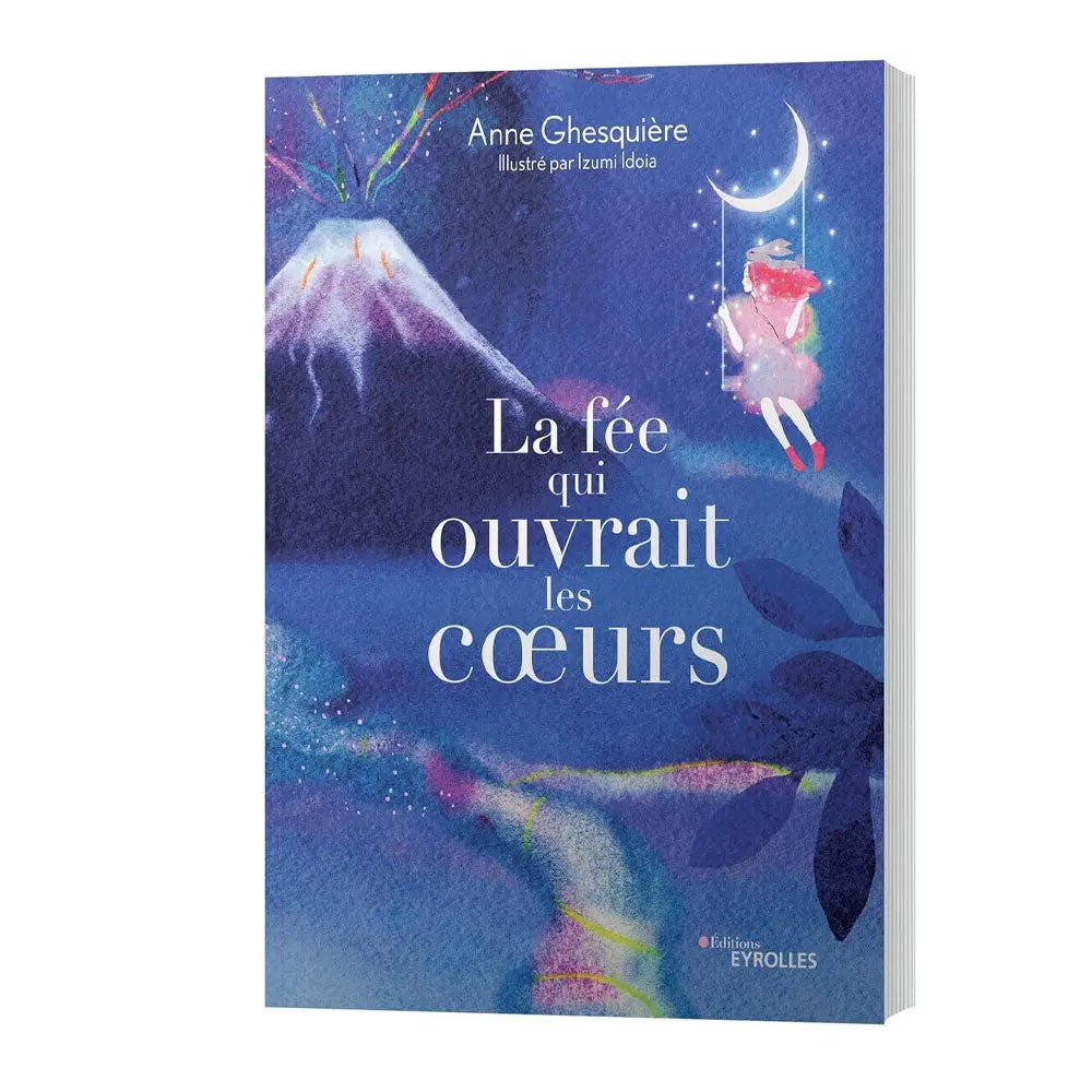 La Fée qui ouvrait les cœurs illustré par sa couverture onirique montrant une fée se balançant dans un ciel étoilé près d'un volcan en éruption.