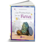 La couverture du livre "La Protection par les Pierres" d'Amandine Forestier, illustrée par diverses pierres naturelles dont une labradorite et un œil de tigre, publiée par Améthyste Éditions.