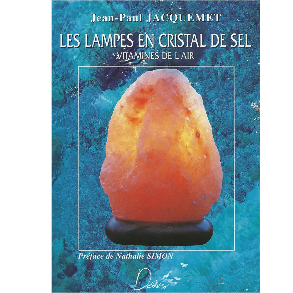 Les Lampes en cristal de sel de Jean-Paul Jacquemet, sa couverture mettant en scène une lampe en cristal de sel de l'Himalaya allumée et rayonnante, encadrée sur un fond texturé d'eau turquoise et bleue.