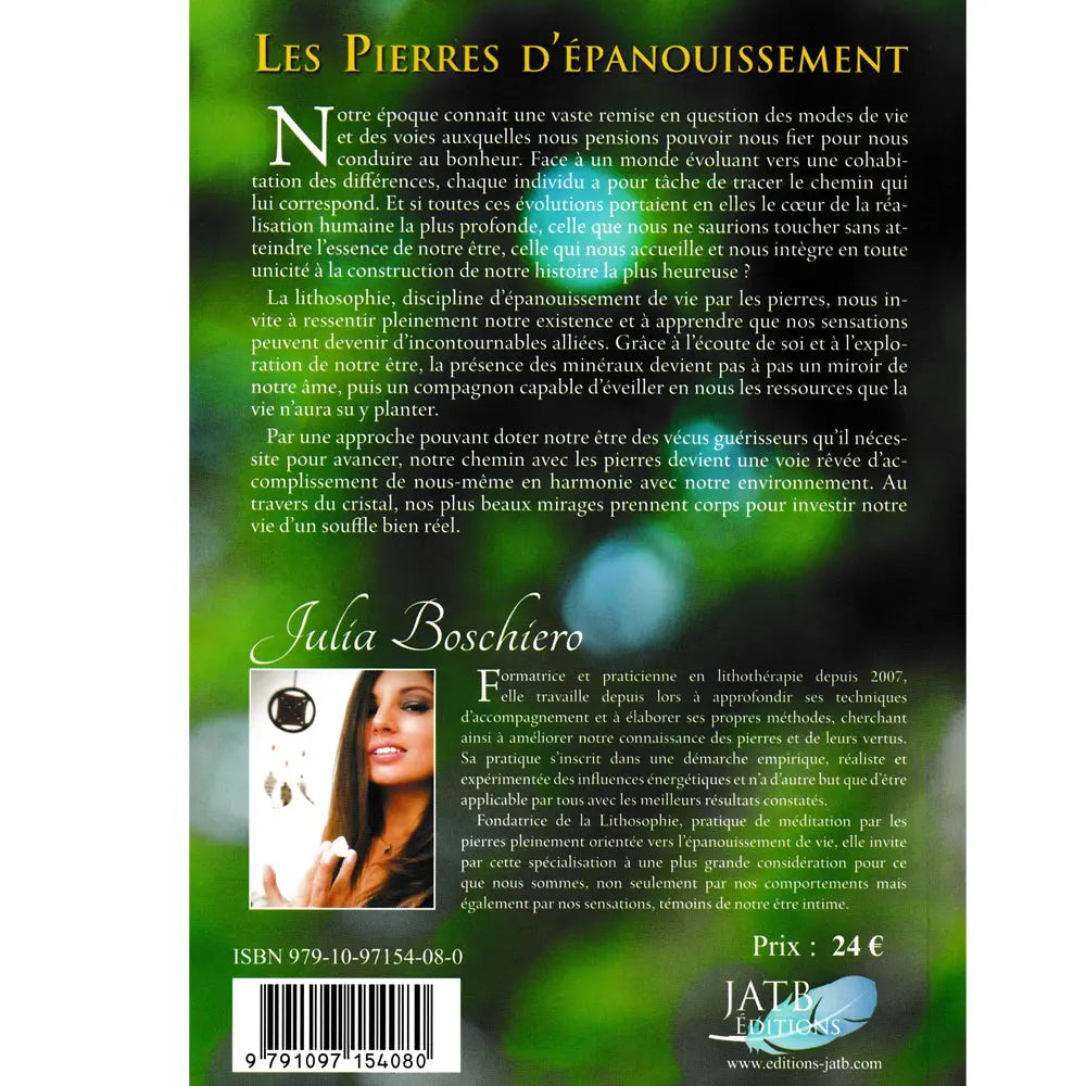 Quatrième de couverture du livre "Les Pierres d'Épanouissement" de Julia Boschiero, présentant un texte sur la lithosophie, une biographie de l'autrice et un code-barres sur un fond vert forestier.