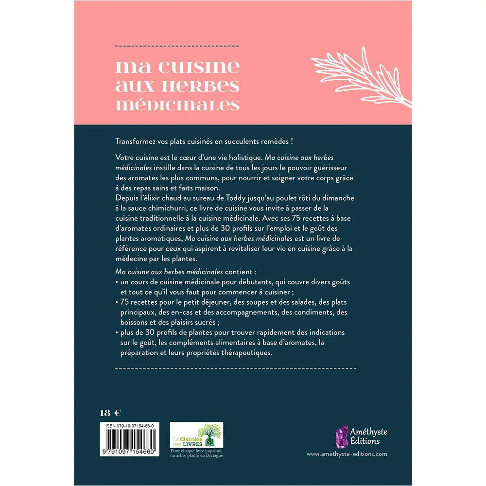 Ma cuisine aux herbes médicinales de Susan Hess & Tina Sams, sa quatrième de couverture divisée en deux parties : un bandeau supérieur rose saumon illustré d'une branche de romarin et une partie inférieure bleu canard présentant le résumé détaillé de l'ouvrage et ses caractéristiques.