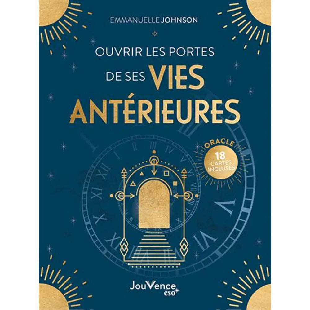 La couverture du livre Ouvrir les portes de ses vies antérieures d'Emmanuelle Johnson chez Jouvence Éso dévoile une porte dorée stylisée sur un cadran temporel bleu nuit.