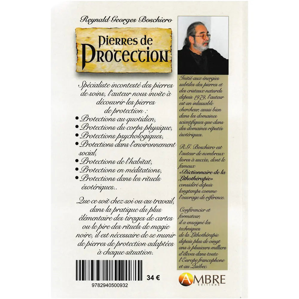 Quatrième de couverture du livre "Pierres de Protection" de Reynald Georges Boschiero, présentant un résumé sur les minéraux protecteurs, une biographie de l'auteur et un code-barres sur fond crème.