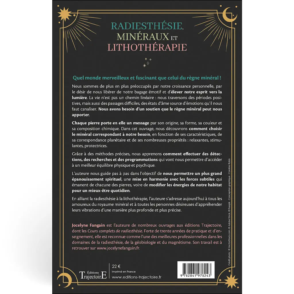 Le dos du livre "Radiesthésie, Minéraux et Lithothérapie" de Jocelyne Fangain, présentant un résumé sur l'alliance de la radiesthésie et du règne minéral pour l'épanouissement spirituel, ainsi qu'une biographie de l'auteure sur fond noir.