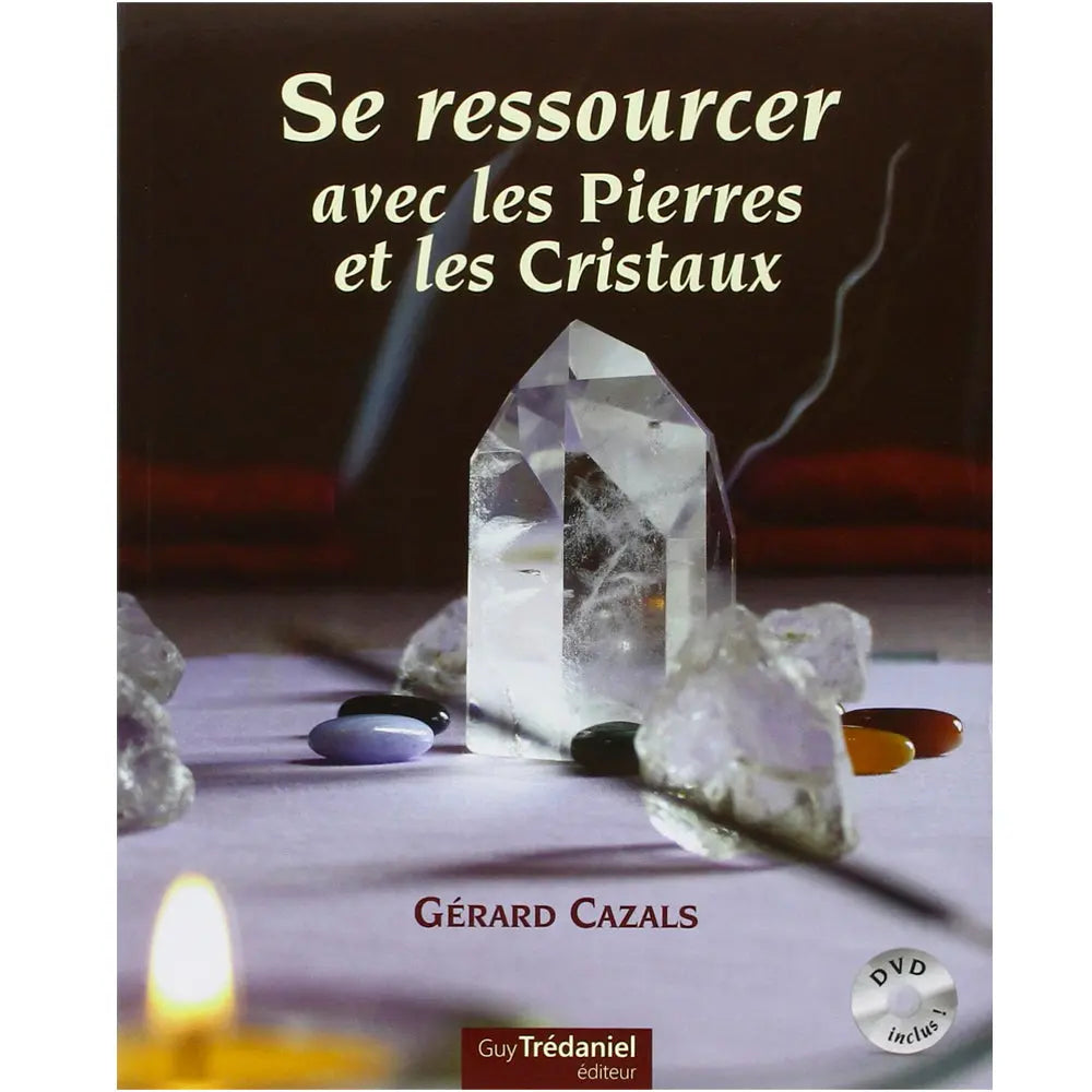 Couverture du livre Se ressourcer avec les Pierres et les Cristaux de Gérard Cazals, publié chez Guy Trédaniel éditeur.